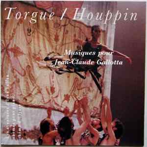 Torgue / Houppin - Musiques Pour Jean-Claude Gallotta FLAC