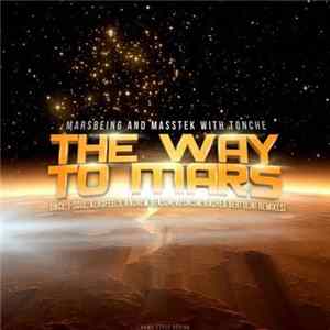 Marsbeing And Masstek With Tonche - The Way To Mars FLAC