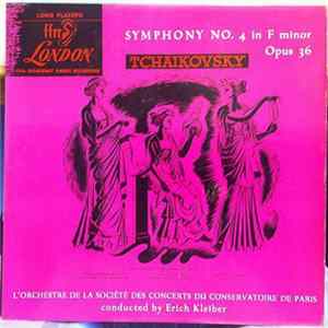 Erich Kleiber, Pyotr Ilyich Tchaikovsky, Orchestre De La Société Des Concerts Du Conservatoire - Symphony No. 4 In F Minor, Opus 36 FLAC