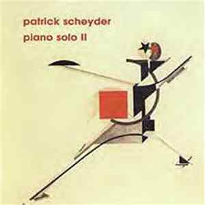 Patrick Scheyder - Solo Piano II FLAC