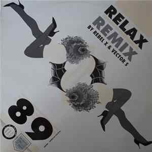 Rebel X & Vector S - Relax 89 (Remix) FLAC