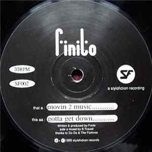 Finito - Movin 2 Music / Gotta Get Down FLAC