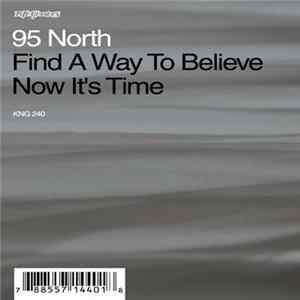 95 North - Find A Way To Believe / Now It's Time FLAC