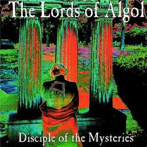 The Lords Of Algol - Disciple Of The Mysteries FLAC
