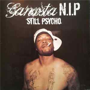 Ganxsta N.I.P - Still Psycho FLAC