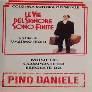 Pino Daniele - Le Vie Del Signore Sono Finite (Colonna Sonora Originale) FLAC