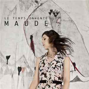 Maude - Le Temps Inventé FLAC