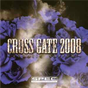Various - Cross Gate 2008 〜Chaotic Sorrow〜 FLAC