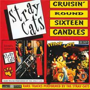 Stray Cats - Cruisin' Round Sixteen Candles FLAC