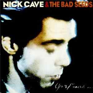 Nick Cave & The Bad Seeds - Your Funeral... My Trial FLAC