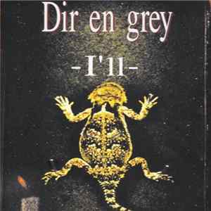 Dir en grey - -I'll FLAC