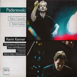 Ignacy Jan Paderewski - Paderewski Piano Concerto, Polish Fantasy FLAC
