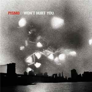 Pismo - Won't Hurt You FLAC