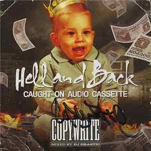Copywrite - Hell And Back: Caught On Audio Cassette FLAC