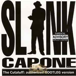 Slink Capone - The Cutaluff: Authorized Bootleg Version FLAC