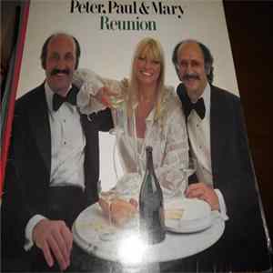 Peter, Paul & Mary - Reunion FLAC