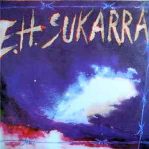E. H. Sukarra - E.H. Sukarra FLAC