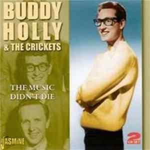 Buddy Holly & The Crickets - The Music Didn't Die FLAC