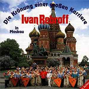 Ivan Rebroff, Ossipov-Orchester - Die Krönung Einer Grossen Karriere FLAC