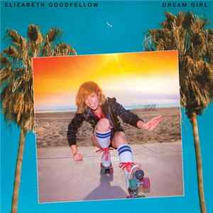 Elizabeth Goodfellow - Dream Girl FLAC