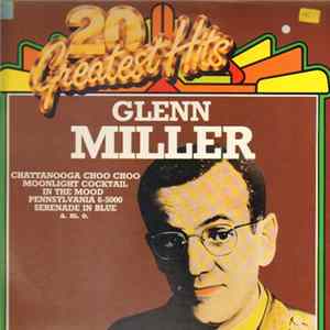 Glenn Miller - 20 Greatest Hits FLAC