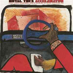 Royal Trux - Accelerator FLAC