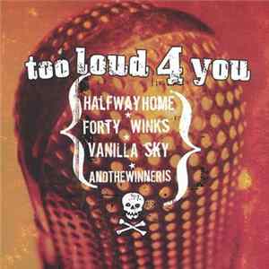 Various - Too Loud 4 You FLAC