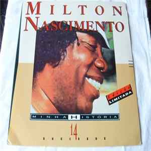 Milton Nascimento - Minha Historia FLAC