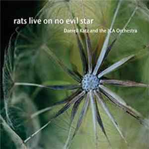 Darrell Katz, Jazz Composers Alliance Orchestra - Rats Live On No Evil Star FLAC
