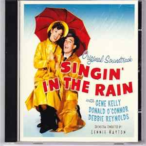 Gene Kelly, Donald O'Connor, Debbie Reynolds - Singin' In The Rain - Original Soundtrack FLAC