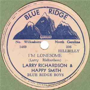 Larry Richardson & Happy Smith , Blue Ridge Boys - I'm Lonesome / Just Let Me Fall FLAC
