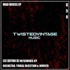 Lee Bryan DJ - Mad House FLAC