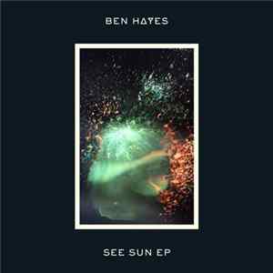 Ben Hayes - See Sun EP FLAC