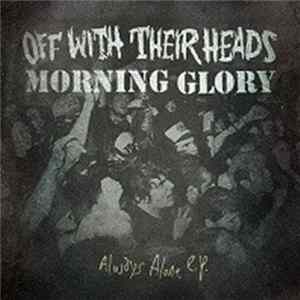 Off With Their Heads / Morning Glory - Always Alone EP FLAC