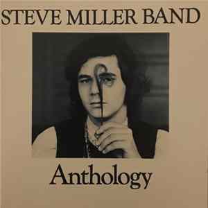 Steve Miller Band - Anthology FLAC