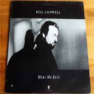 Bill Laswell - Hear No Evil FLAC