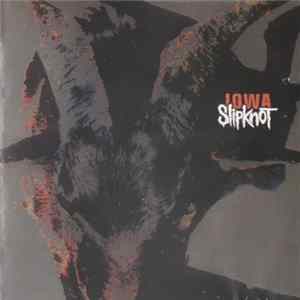 Slipknot - Iowa FLAC