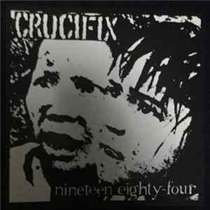 Crucifix - Nineteen Eighty-Four FLAC