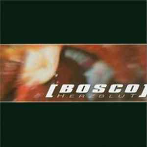 Bosco - Herzblut FLAC