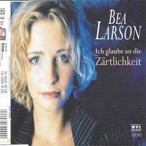 Bea Larson - Ich Glaube An Die Zärtlichkeit FLAC