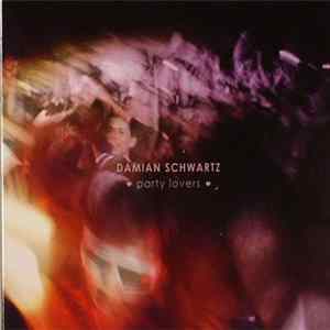 Damian Schwartz - Party Lovers FLAC