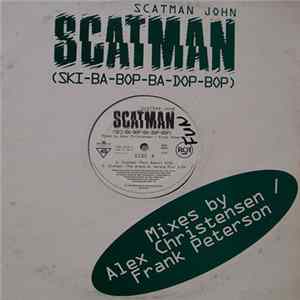 Scatman John - Scatman (Ski-Ba-Bop-Ba-Dop-Bop) (Mixes By Alex Christensen / Frank Peterson) FLAC