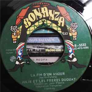 Julie Et Les Freres Duguay - La Fin D'Un Amour / À La Tombée De La Nuit FLAC