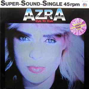 Azra - Eye To Eye / Dig You Mr. G FLAC