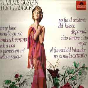 Los Claudios - A Mi Me Gustan Los Claudios FLAC