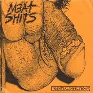 Meat Shits - Genital Infection FLAC