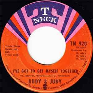 Rudy & Judy - I've Got To Get Myself Together FLAC