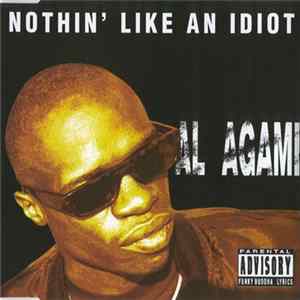 Al Agami - Nothin' Like An Idiot FLAC