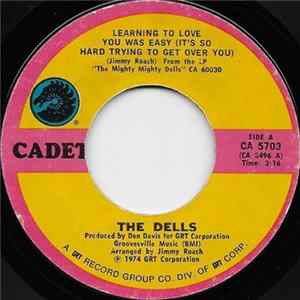 The Dells - Learning To Love You Was Easy (It's So Hard Trying To Get Over You) FLAC