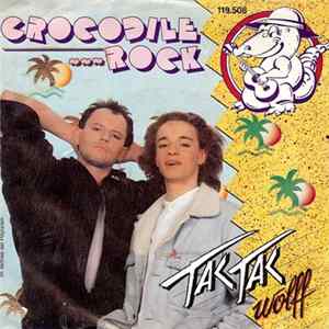 Tak Tak Wolff - Crocodile Rock FLAC